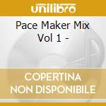 Pace Maker Mix Vol 1 - cd