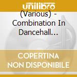 (Various) - Combination In Dancehall Classic Vol.2 cd