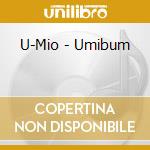U-Mio - Umibum cd