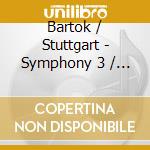 Bartok / Stuttgart - Symphony 3 / Dance Suite Sz 77 cd