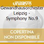 Gewandhausorchester Leipzig - Symphony No.9