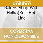 Bakers Shop With Halko(Ku - Hot Line cd