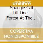 Spangle Call Lilli Line - Forest At The Head Of A River cd