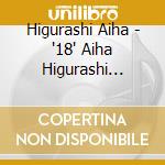 Higurashi Aiha - '18' Aiha Higurashi Cherish My Best cd musicale
