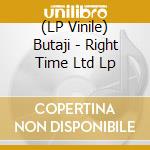 (LP Vinile) Butaji - Right Time Ltd Lp vinile