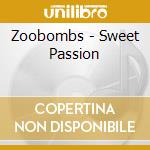 Zoobombs - Sweet Passion