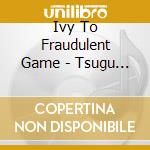 Ivy To Fraudulent Game - Tsugu (2 Cd) cd