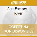 Age Factory - River cd musicale di Age Factory