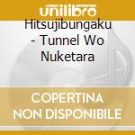 Hitsujibungaku - Tunnel Wo Nuketara cd