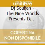Dj Souljah - The Nine Worlds Presents Dj Souljah Vol.1 Japanese Hip Hop Edition cd musicale di Dj Souljah