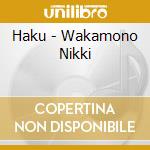 Haku - Wakamono Nikki cd