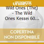 Wild Ones (The) - The Wild Ones Kessei 60 Shuunen Kinen Ban-Omoide No Nagisa No Kiseki cd