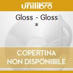 Gloss - Gloss * cd