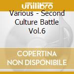 Various - Second Culture Battle Vol.6 cd