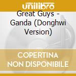 Great Guys - Ganda (Donghwi Version) cd