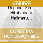 Uegane, Ken - Hitotsukara Hajimaru Monogatari cd