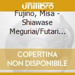 Fujino, Misa - Shiawase Meguriai/Futari No Yokohama cd
