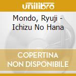 Mondo, Ryuji - Ichizu No Hana cd