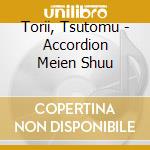 Torii, Tsutomu - Accordion Meien Shuu cd