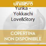 Yurika - Yokkaichi Love&Story cd musicale