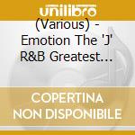 (Various) - Emotion The 'J' R&B Greatest Hits! cd
