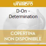 D-On - Determination cd