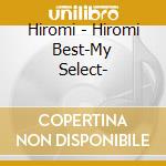 Hiromi - Hiromi Best-My Select- cd