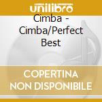 Cimba - Cimba/Perfect Best cd