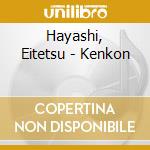 Hayashi, Eitetsu - Kenkon cd