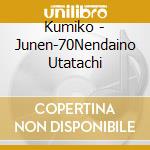 Kumiko - Junen-70Nendaino Utatachi cd