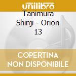 Tanimura Shinji - Orion 13 cd