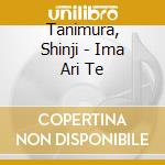 Tanimura, Shinji - Ima Ari Te cd