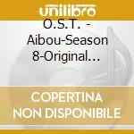 O.S.T. - Aibou-Season 8-Original Soundtrack cd