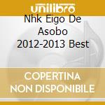 Nhk Eigo De Asobo 2012-2013 Best cd