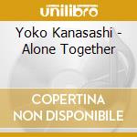 Yoko Kanasashi - Alone Together cd