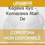 Kagawa Ryo - Komazawa Atari De cd