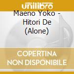 Maeno Yoko - Hitori De (Alone) cd