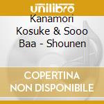 Kanamori Kosuke & Sooo Baa - Shounen cd