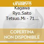 Kagawa Ryo.Saito Tetsuo.Mi - 71 Hananoko Zennihon Folk Jamboree Jikkyou +2 cd