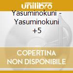 Yasuminokuni - Yasuminokuni +5 cd