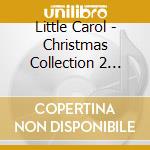 Little Carol - Christmas Collection 2 -Little Carol No Kurumi Wari Ningyou cd