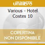 Various - Hotel Costes 10 cd