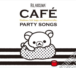 Rilakkuma Cafe Party Songs / Various cd musicale di (Various Artists)