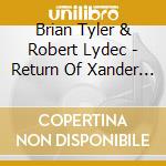 Brian Tyler & Robert Lydec - Return Of Xander Cage cd