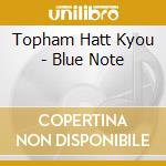Topham Hatt Kyou - Blue Note cd