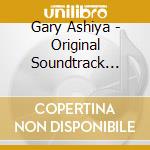 Gary Ashiya - Original Soundtrack Mellow cd