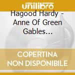 Hagood Hardy - Anne Of Green Gables (Original Soundtrack From Sullivan Films)  cd musicale