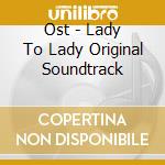 Ost - Lady To Lady Original Soundtrack cd