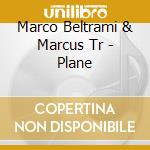Marco Beltrami & Marcus Tr - Plane cd