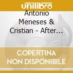 Antonio Meneses & Cristian - After A Dream cd